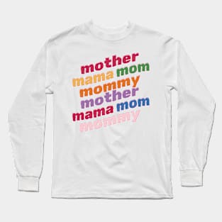 Mother Mama Mom Mommy Long Sleeve T-Shirt